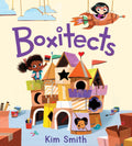 Boxitects: A Creative Classroom Story About Teamwork and Building Big Ideas for Children (Ages 48)