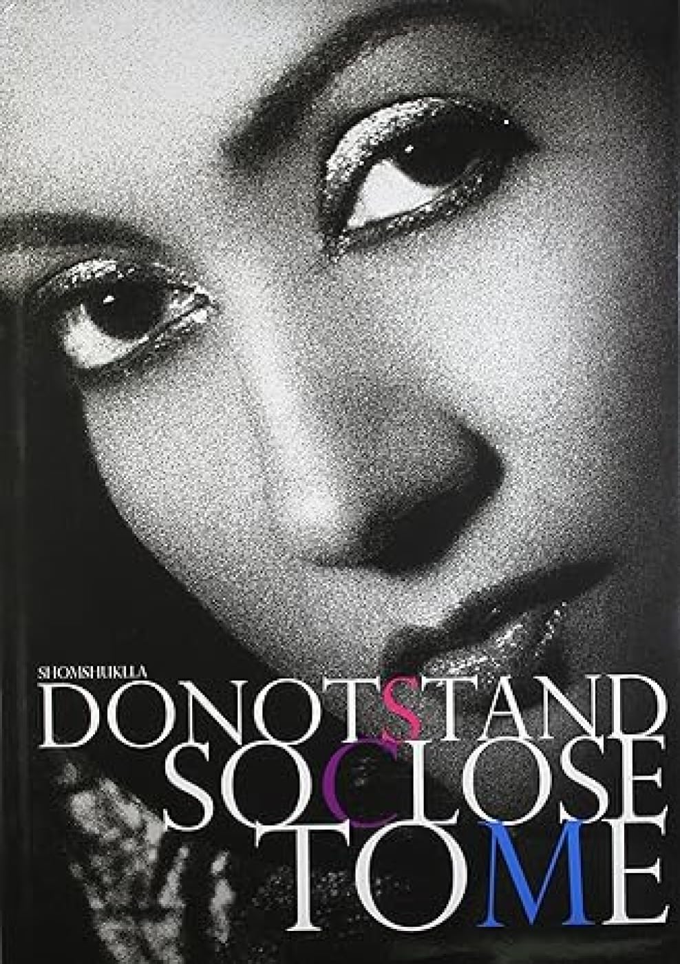 Do Not Stand So Close To Me