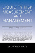 Liquidity Risk Measurement and Management: Base L III And Beyond