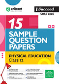 Arihant I Succeed Cbse 15 Sample Question Papers Physical Education Class 12 For Exam 2026 | Based On Latest Cbse Syllabus | Wit