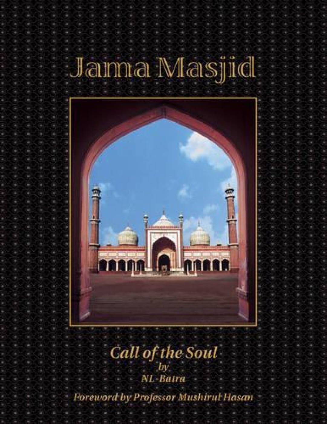 Jama Masjid Call Of The Soul