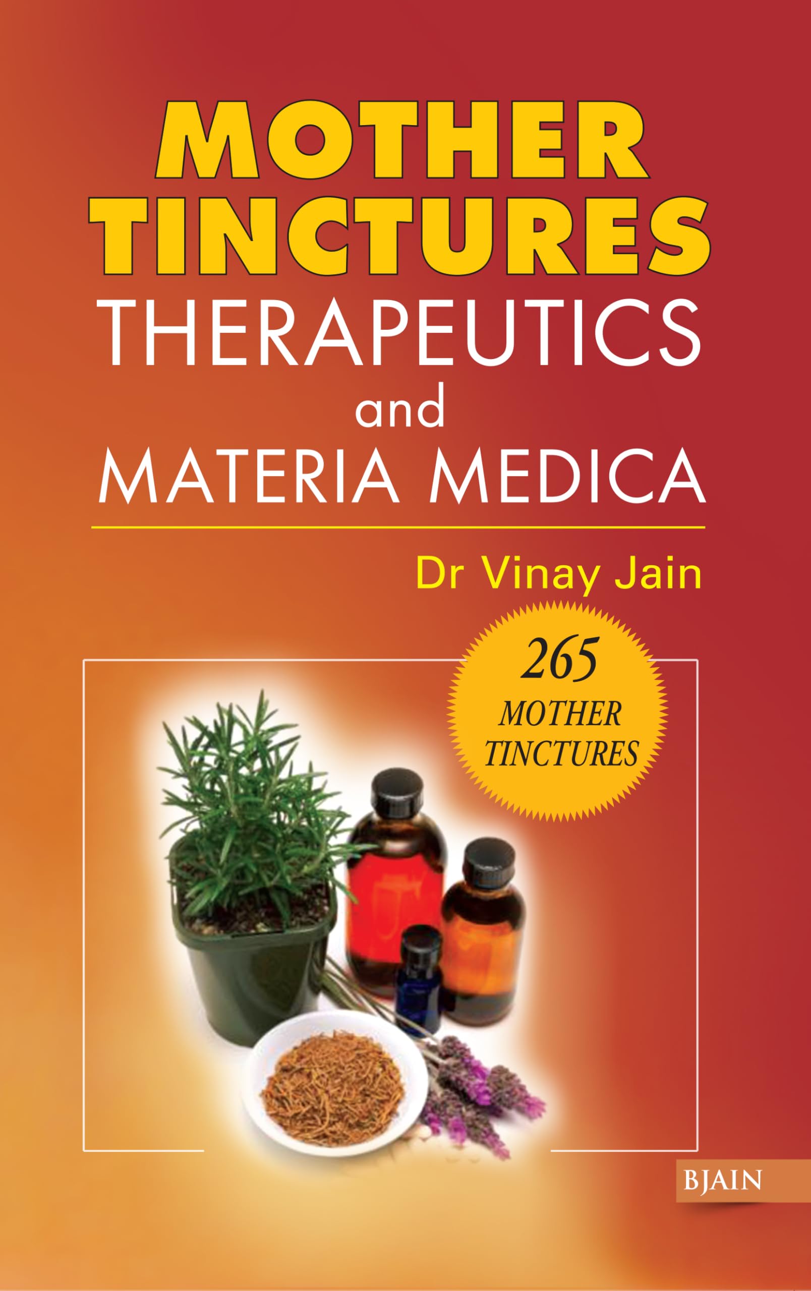 Mother Tinctures  Therapeutics and Materia Medica