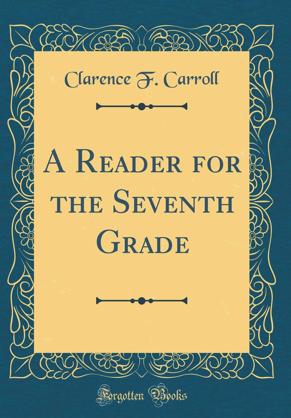 A Reader for the Seventh Grade (Classic Reprint)