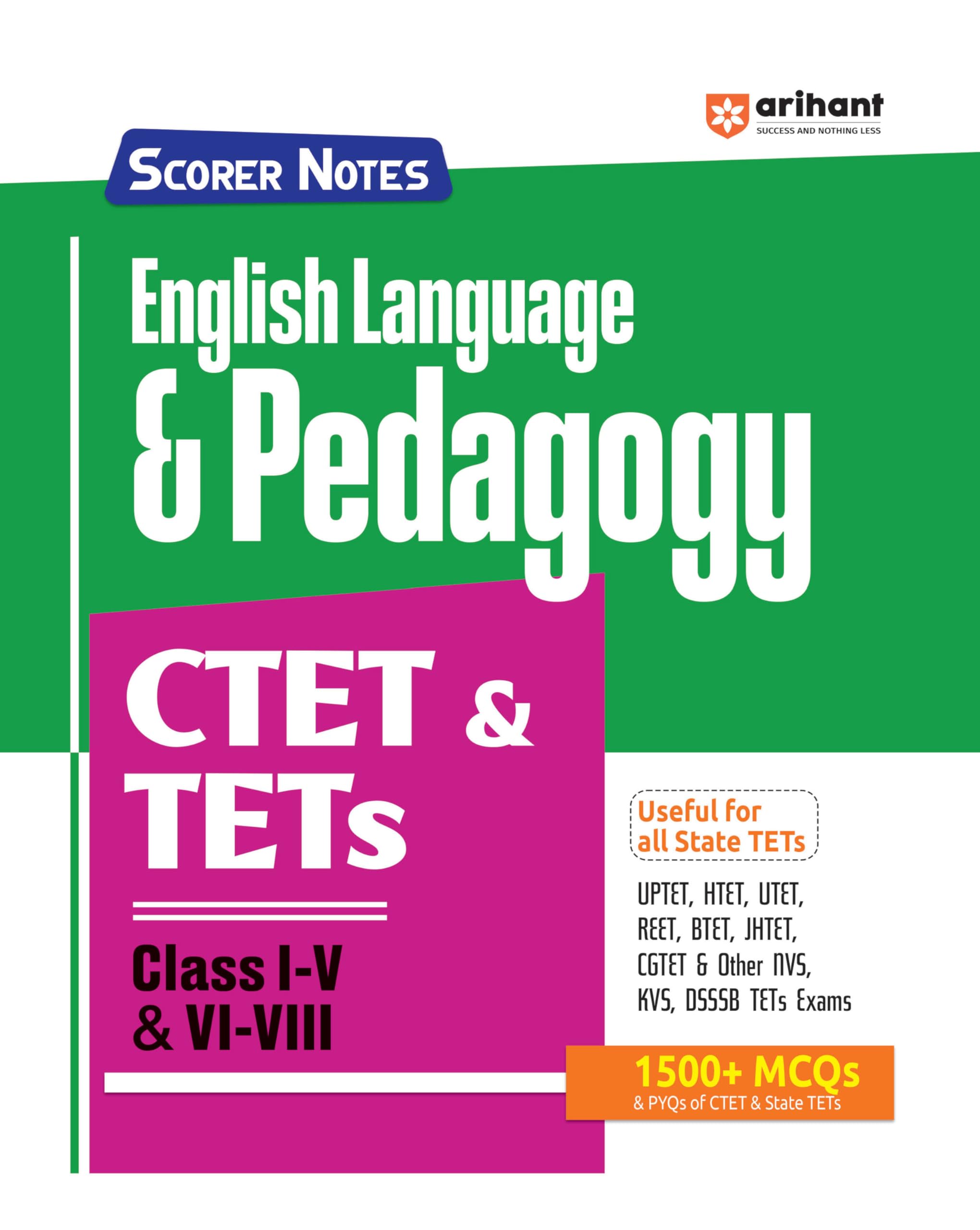 Arihant Scorer Notes English Language & Pedagogy CTET & TETs Class 15 & 68 | For CTET, UPTET, HTET, REET, BTET, JTET, CGTET, K