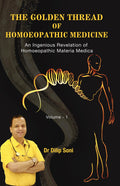The Golden Thread of Homoeopathic Medicine  An Ingenious Revelation of Homoeopathic Materia Medica Vol 1