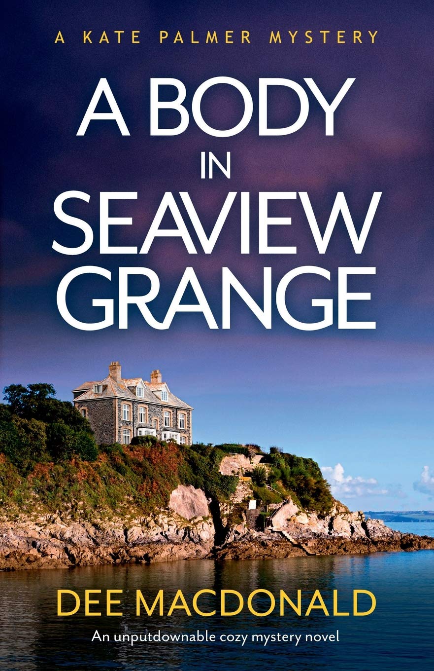 A Body in Seaview Grange: An unputdownable cozy mystery novel (A Kate Palmer Mystery)