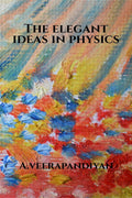 The Elegant Ideas In Physics