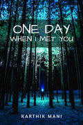 One Day When I Met You : Untold Love Story