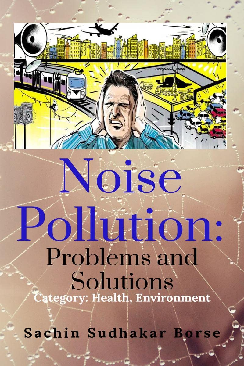 Noise Pollution: Problems and Solutions : Genre: Nonfiction (Category: Health, Environmental)