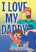 I Love My Daddy: 4 (I Love Bedtime Stories)