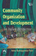 COMMUNITY ORGANIZATION AND DEVELOPMENT: AN INDIAN PERSPECTIVE