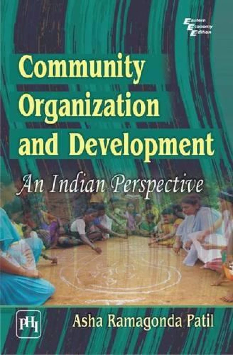 COMMUNITY ORGANIZATION AND DEVELOPMENT: AN INDIAN PERSPECTIVE