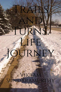 Trails and Turns: Life Journey