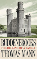 Buddenbrooks: The Decline Of A Family