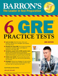 6 GRE Practice Tests (Barrons Test Prep)