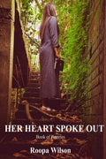 Her Heart Spoke Out : Book Of Poetries