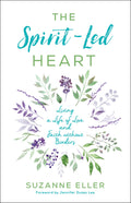 The SpiritLed Heart: Living a Life of Love and Faith without Borders