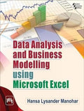 DATA ANALYSIS AND BUSINESS MODELLING USING MICROSOFT EXCEL
