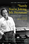 Surely Youre Joking, Mr. Feynman!: Adventures of a Curious Character