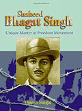 Shaheed Bhagat Singh : Unique Martyr in Freedom Movement