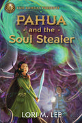 Rick Riordan Presents: Pahua and the Soul StealerA Pahua Moua Novel Book 1