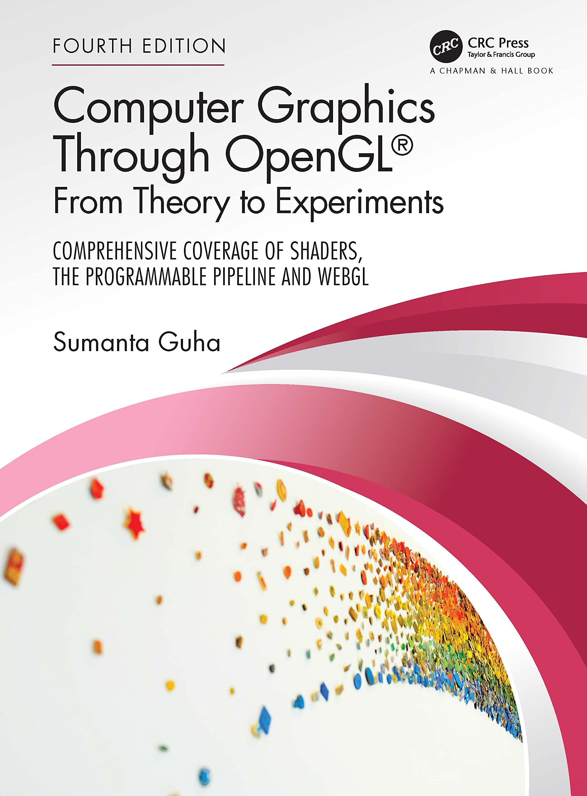 Computer Graphics Through Opengl : From Theory To Experiments, 4Th Edition