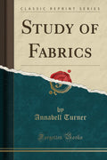 Study of Fabrics (Classic Reprint)