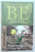 Be Joyful (Philippians): Even When Things Go Wrong, You Can Have Joy