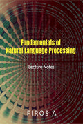 Fundamentals Of Natural Language Processing : Lecture Notes