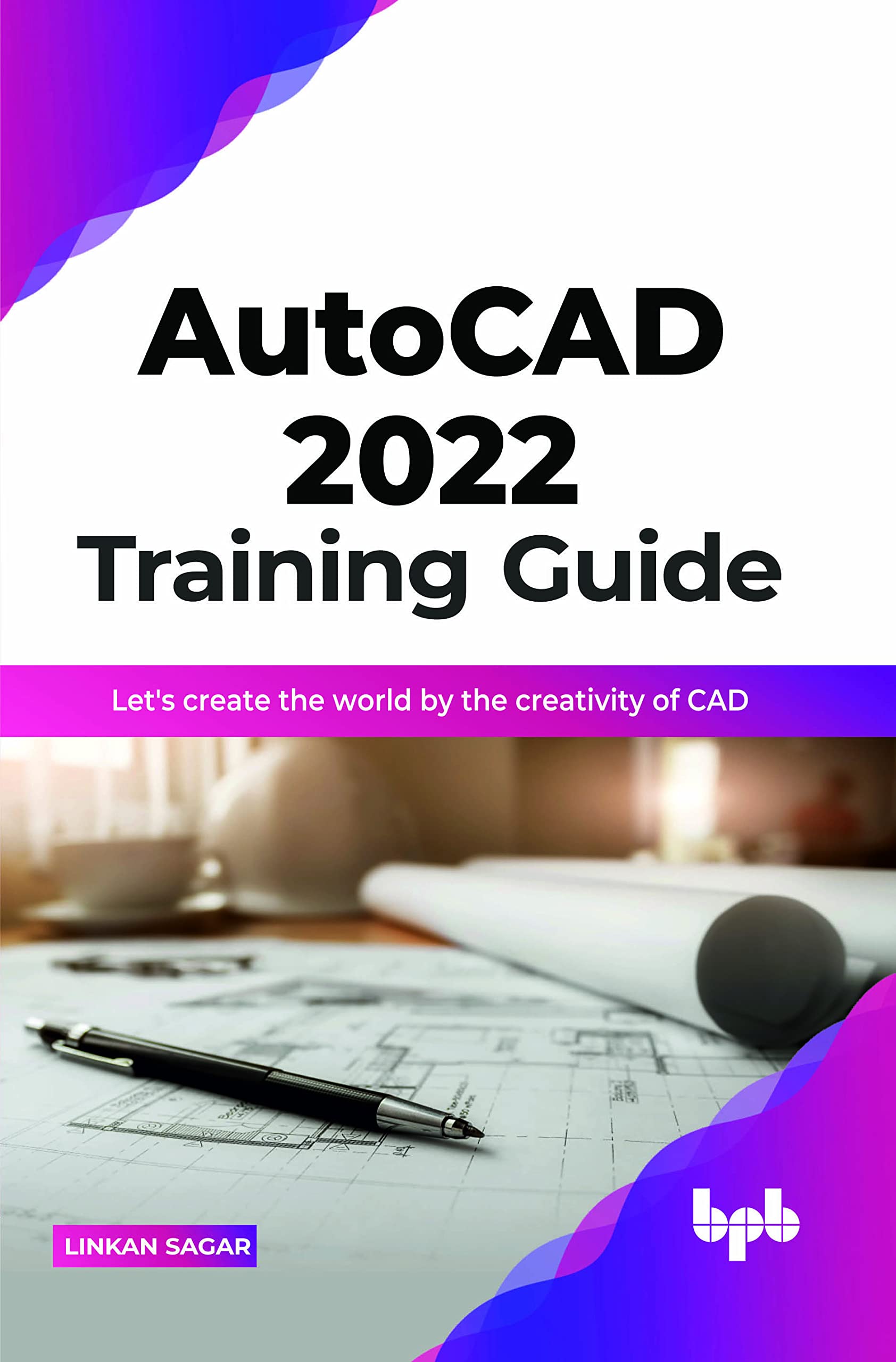 Autocad 2022 Training Guide