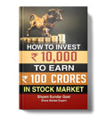 How to Invest 10000 to Earn 100 Crores in Stock Market