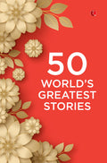 50 WorldS Greatest Stories