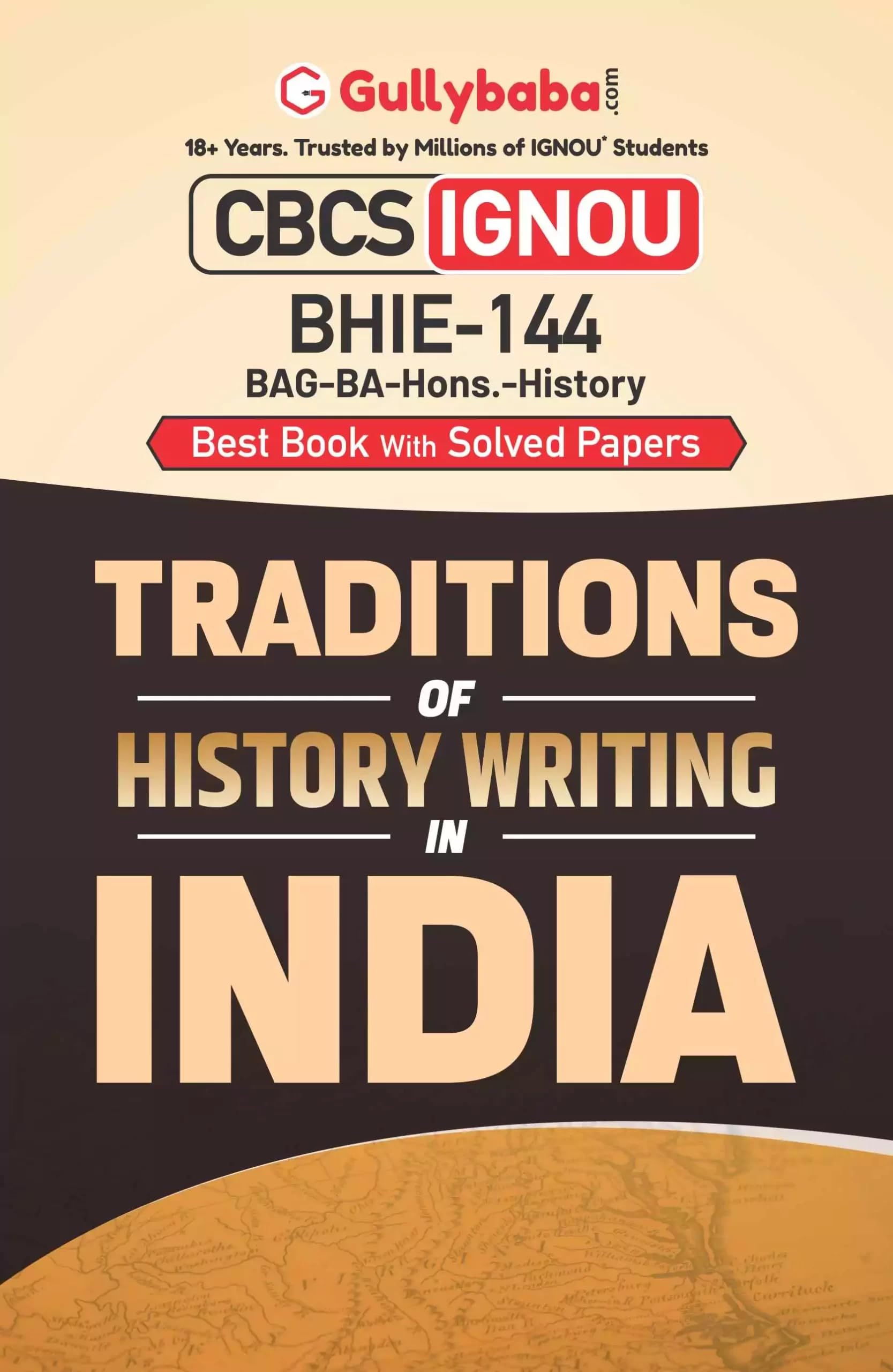 Gullybaba IGNOU BAHIH 6th Sem BHIE144 Traditions of History Writing in India in English  Latest Edition IGNOU Help Book with S