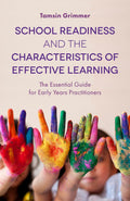 SCHOOL READINESS AND THE CHARACTERISTICS OF EFFECTIVE LEARNING