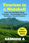 Tourism In A Nutshell: Learn Ten Basic Concepts Terminologies And Facts Relating To Travel And Tourism