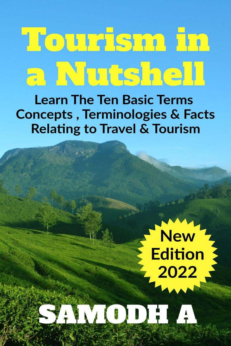 Tourism In A Nutshell: Learn Ten Basic Concepts Terminologies And Facts Relating To Travel And Tourism