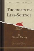 Thoughts on LifeScience (Classic Reprint)