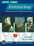 TIME SAVER STANDARDS FOR ARCHITECTURAL DESIGN: TECHNICAL DATA FOR PROFESSIONAL PRACTICES, 8TH EDN