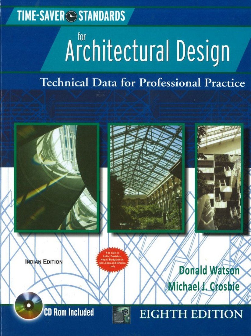 TIME SAVER STANDARDS FOR ARCHITECTURAL DESIGN: TECHNICAL DATA FOR PROFESSIONAL PRACTICES, 8TH EDN