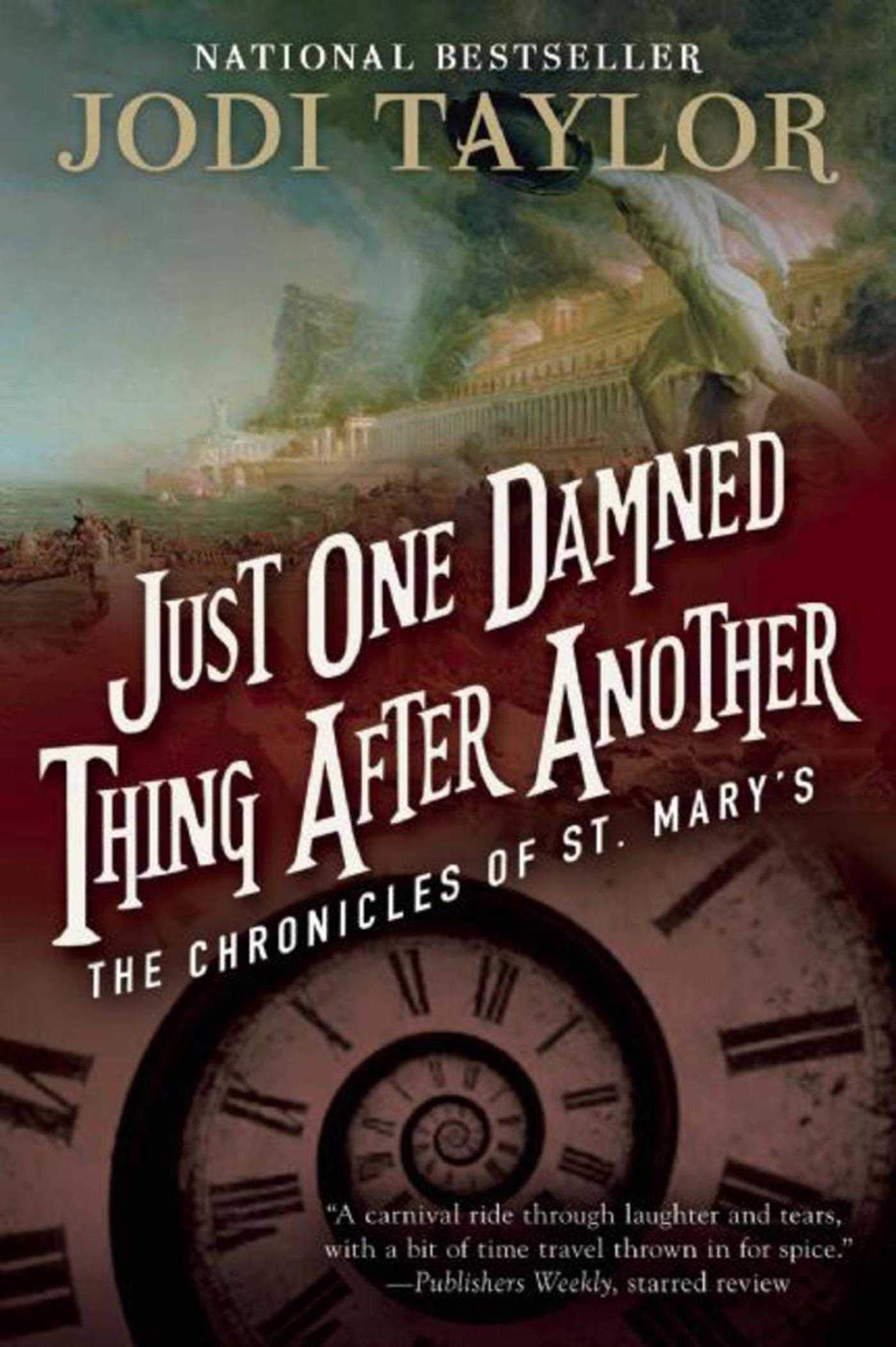 Just One Damned Thing After Another: The Chronicles of St. Marys Book One