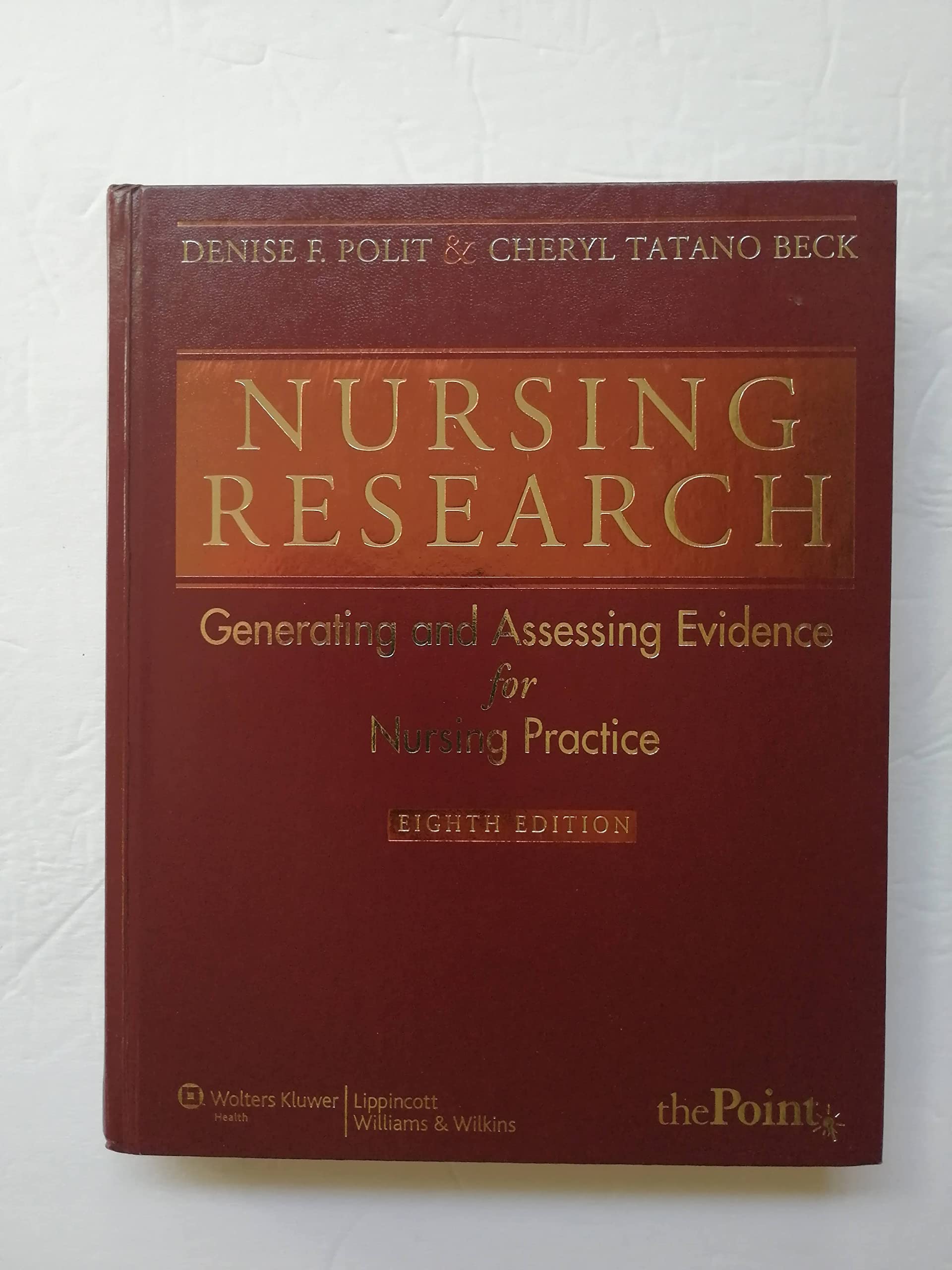 Nursing Research: Generating and Assessing Evidence for Nursing Practice