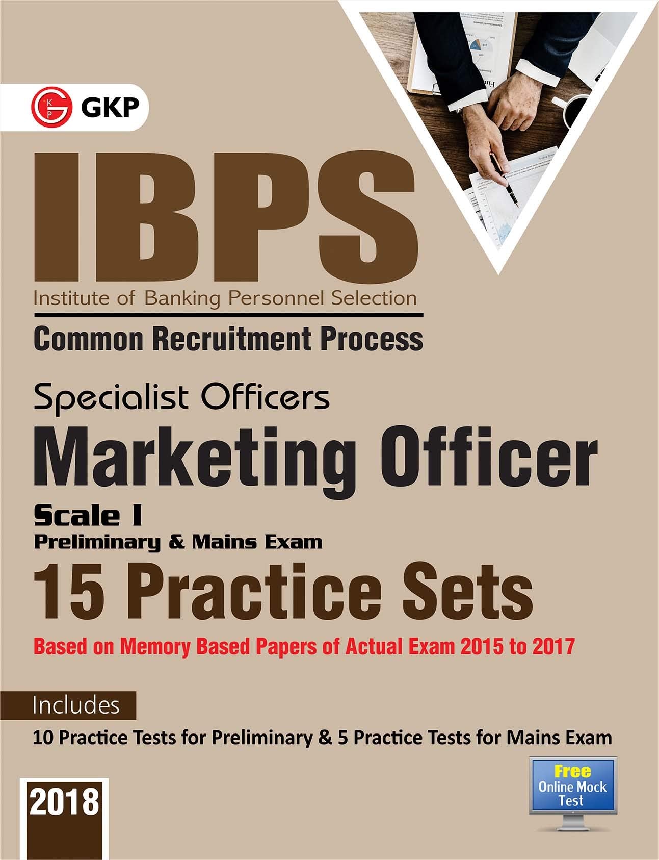 Ibps 2019: Specialist Officers Marketing Officer Scale I (Preliminary & Main) 15 Practice Sets