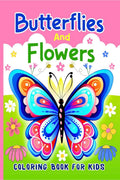 Butterflies And Flowers Coloring Book For Kids : 50 Cute Coloring Pages with Different Butterflies and Beautiful Flowers for Boy