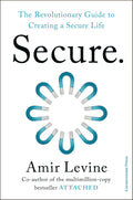 Secure: The Revolutionary Guide to Creating a Secure Life