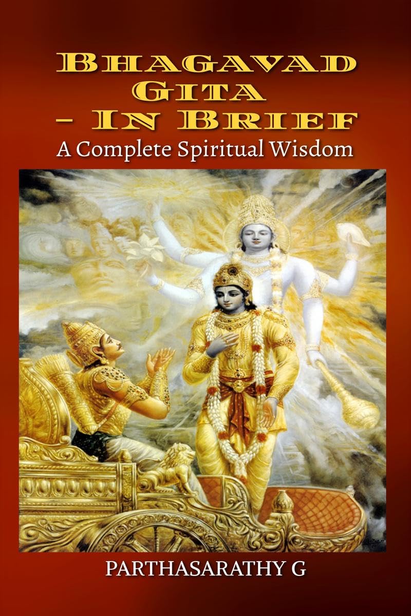 Bhagavad Gita  In brief : A Complete Spiritual Wisdom