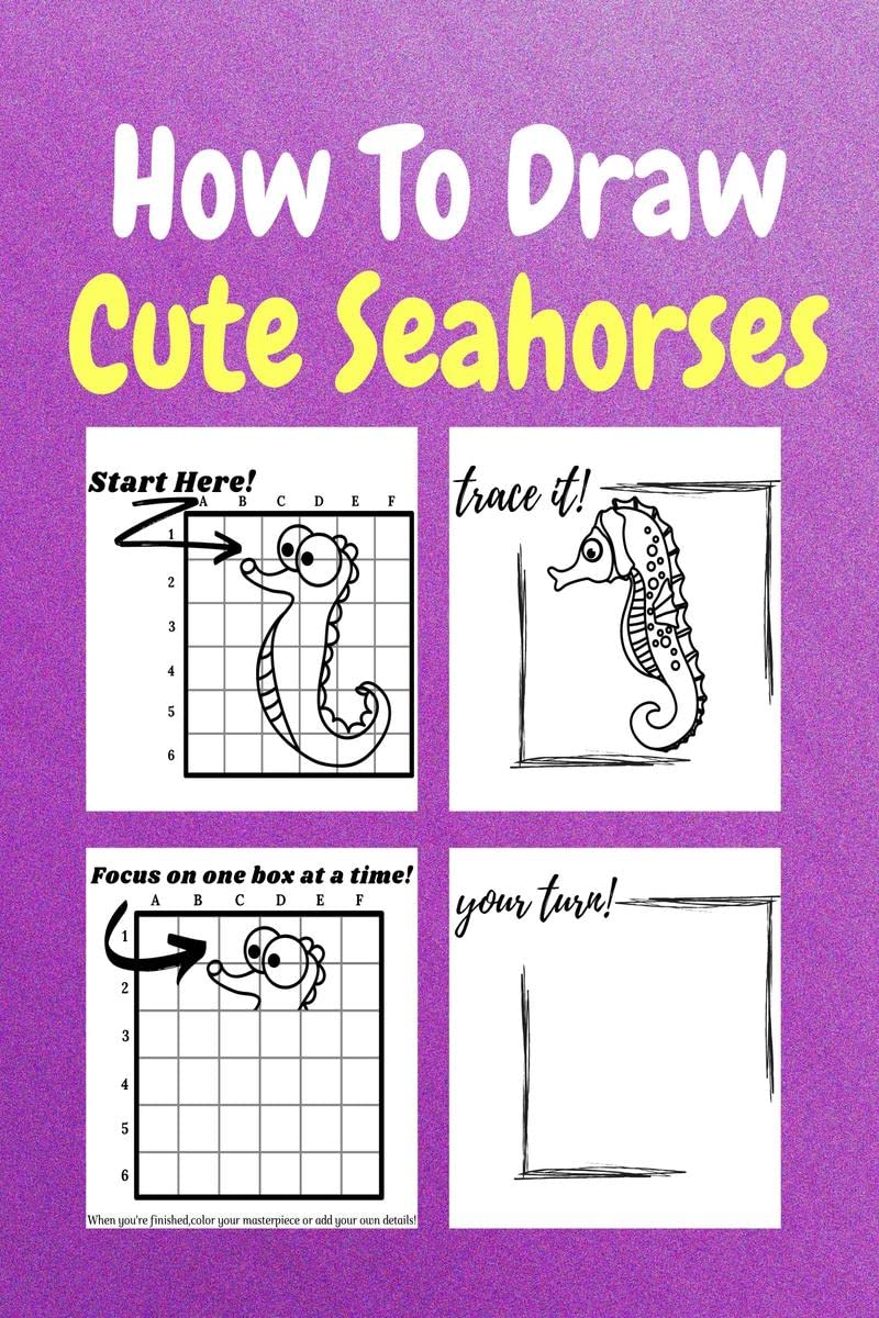 How To Draw Cute Seahorses : A Step by Step Coloring and Activity Book for Kids to Learn to Draw Cool Seahorses