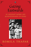 Gazing Eastwards: Of Buddhist Monks And Revolutionaries In China