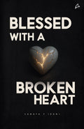 Blessed With A Broken Heart: A Collection of Poems (English)