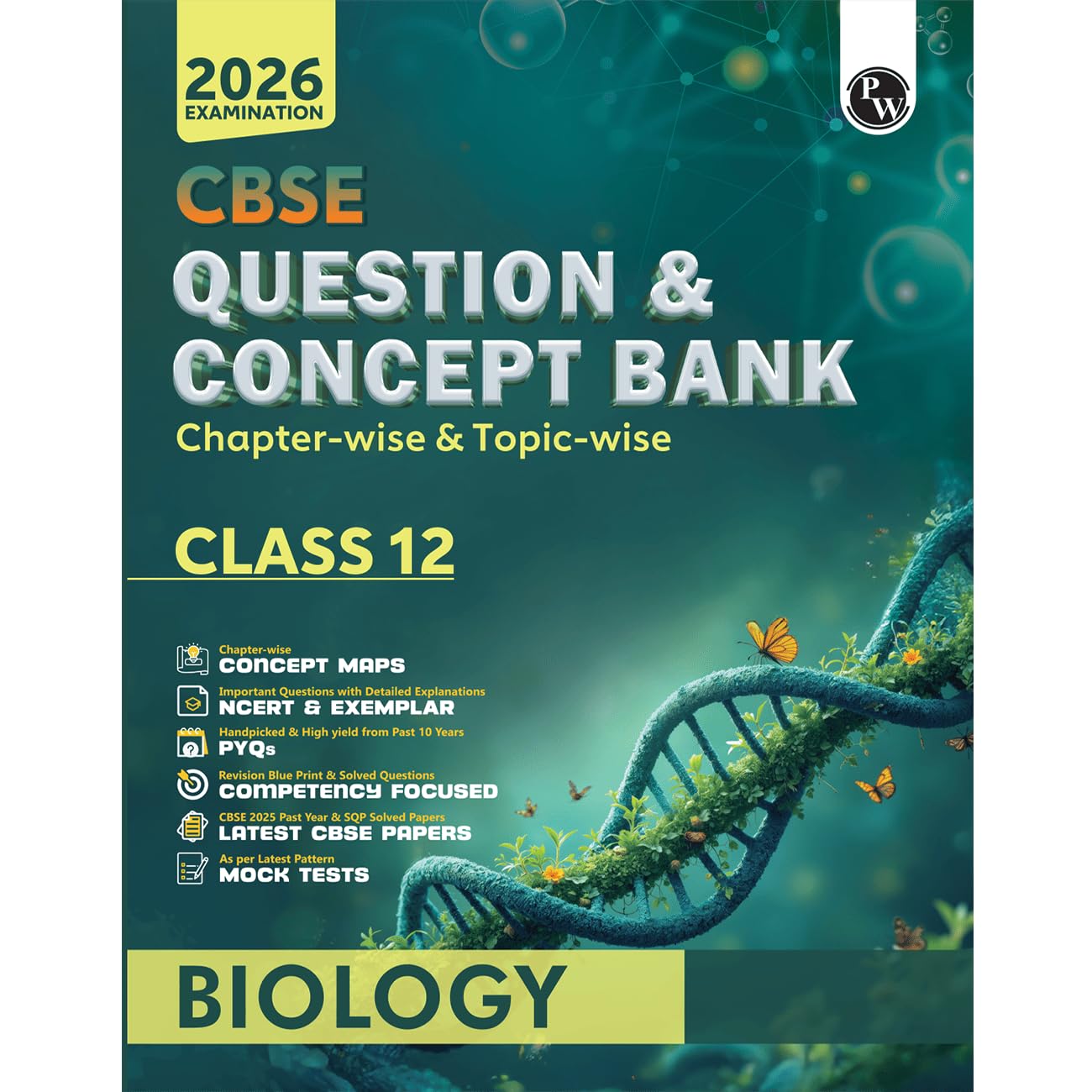 PW CBSE Question & Concept Bank (QCB) Class 12 Biology Chapterwise and Topicwise Solved Questions For 2026 Exams with 50% Comp