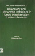 Democracy And Democratic Institutions In Social Transformation